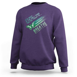 Suicide Prevention Awareness Sweatshirt It's Okay If The Only Thing You Do Today Is Breathe Aesthetic Butterfly Mental Health TS09 Purple Printyourwear