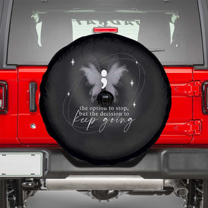 Suicide Prevention Awareness Spare Tire Cover The Option To Stop But The Decision To Keep Going Aesthetic Butterfly TS09 Black Print Your Wear