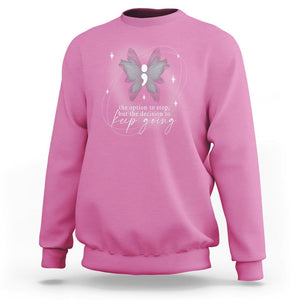 Suicide Prevention Awareness Sweatshirt The Option To Stop But The Decision To Keep Going Aesthetic Butterfly TS09 Azalea Printyourwear