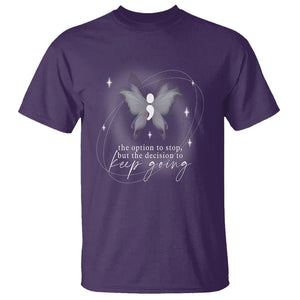 Suicide Prevention Awareness T Shirt The Option To Stop But The Decision To Keep Going Aesthetic Butterfly TS09 Purple Printyourwear