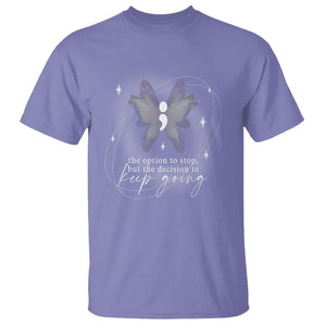 Suicide Prevention Awareness T Shirt The Option To Stop But The Decision To Keep Going Aesthetic Butterfly TS09 Violet Printyourwear