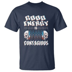 Mental Health T Shirt Good Energy Is Contagious Skull TS09 Navy Print Your Wear