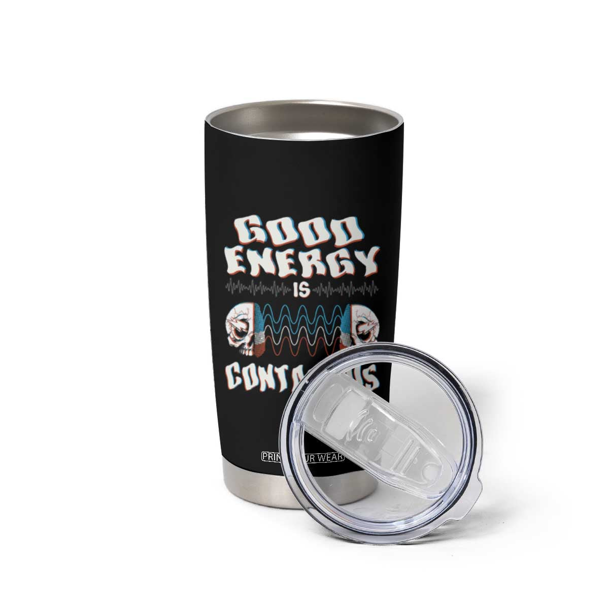 Mental Health Tumbler Cup Good Energy Is Contagious Skull TS09 Print Your Wear
