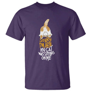 Cat Owner T Shirt Sorry I'm Late My Cat Was Sitting On Me TS09 Purple Print Your Wear