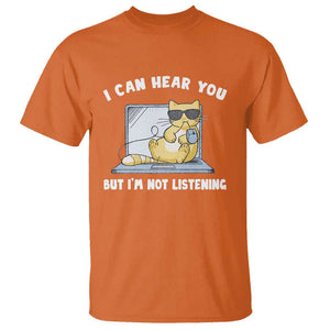 Cat Lover T Shirt I Can Hear You But I'm Not Listening TS09 Orange Print Your Wear