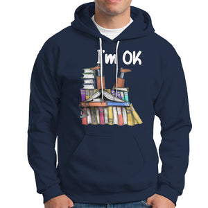 I'm Ok With Books Reading Book Lover Hoodie TS09 Navy Printyourwear