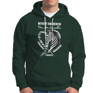 Without Awareness You Are Invisible Carcinoid Cancer Hoodie TS09 Dark Forest Green Printyourwear