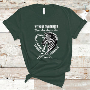 Without Awareness You Are Invisible Carcinoid Cancer T Shirt TS09 Dark Forest Green Printyourwear