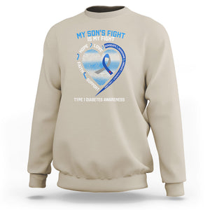 My Son's Fight Is My Fight Type 1 Diabetes Awareness Sweatshirt TS09 Sand Printyourwear