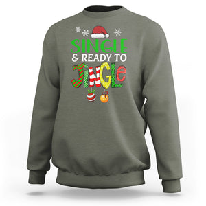 Single And Ready To Jingle Funny Christmas Ball Sweatshirt TS09 Printyourwear