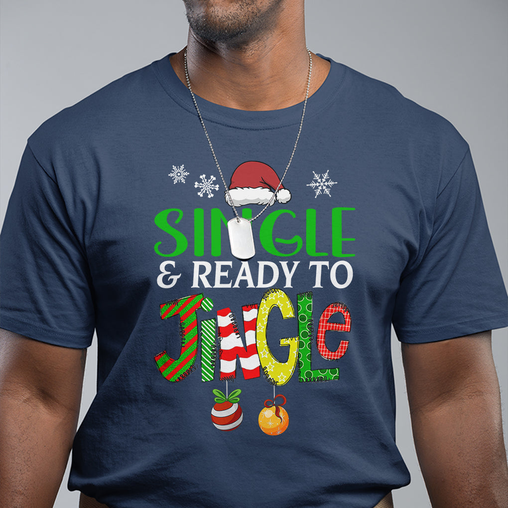 Single And Ready To Jingle Funny Christmas Ball T Shirt TS09 Printyourwear