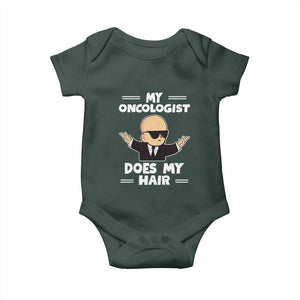 Chemotherapy Awareness Baby Onesie My Oncologist Does My Hair Cool Boys Man TS09 Dark Forest Green Print Your Wear