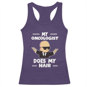 Chemotherapy Awareness Racerback Tank Top My Oncologist Does My Hair Cool Boys Man TS09 Purple Print Your Wear