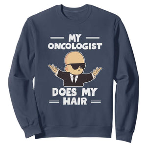 Chemotherapy Awareness Sweatshirt My Oncologist Does My Hair Cool Boys Man TS09 Navy Print Your Wear