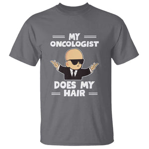 Chemotherapy Awareness T Shirt My Oncologist Does My Hair Cool Boys Man TS09 Charcoal Print Your Wear