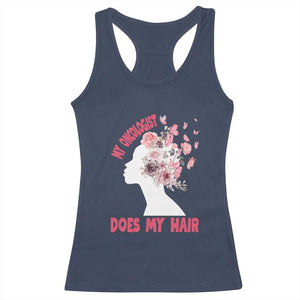 Chemotherapy Awareness Racerback Tank Top My Oncologist Does My Hair Pretty Women TS09 Navy Print Your Wear