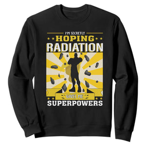 Chemotherapy Awareness Sweatshirt Radiation Gives Me Superpowers TS09 Black Print Your Wear