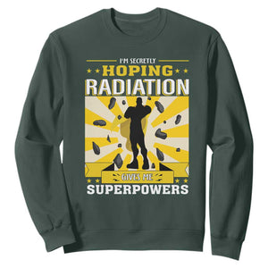 Chemotherapy Awareness Sweatshirt Radiation Gives Me Superpowers TS09 Dark Forest Green Print Your Wear