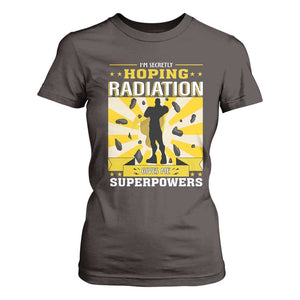 Chemotherapy Awareness T Shirt For Women Radiation Gives Me Superpowers TS09 Dark Chocolate Print Your Wear