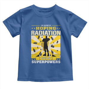 Chemotherapy Awareness Toddler T Shirt Radiation Gives Me Superpowers TS09 Royal Blue Print Your Wear