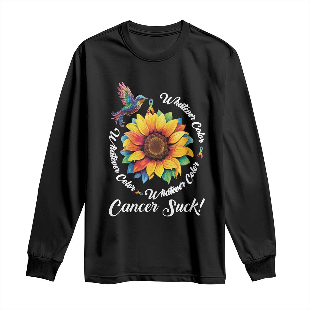 All Cancer Long Sleeve Shirt Whatever Color Cancer Sucks Fight Cancer Rainbow Ribbons Sunflower And Bird TS09 Black Print Your Wear