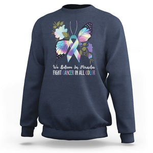 All Cancer Sweatshirt We Believe In Miracles Fight Cancer In All Color Butterfly Flower TS09 Navy Printyourwear