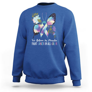 All Cancer Sweatshirt We Believe In Miracles Fight Cancer In All Color Butterfly Flower TS09 Royal Blue Printyourwear