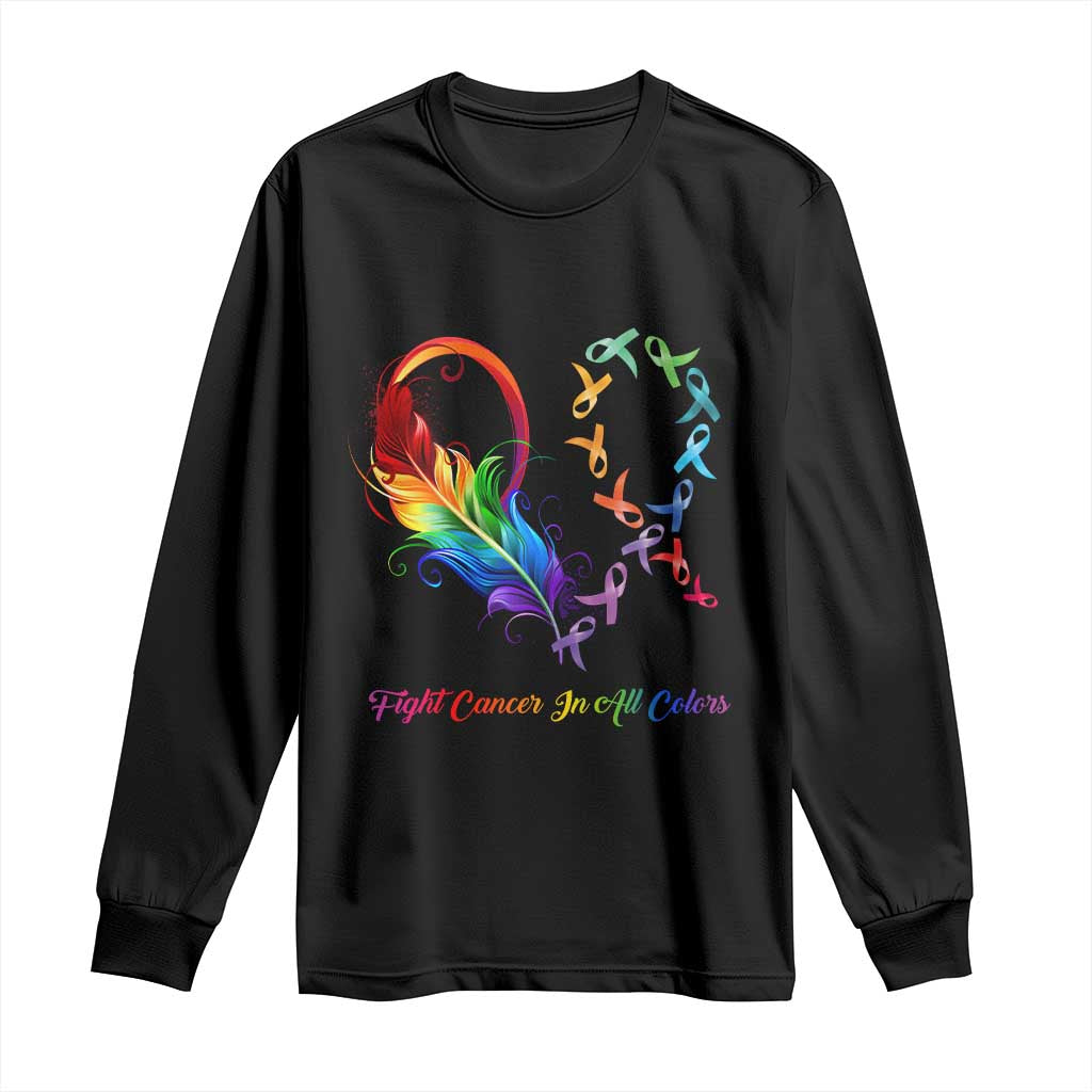 All Cancer Long Sleeve Shirt Fight Cancer In All Color Fighter Rainbow Ribbon TS09 Black Print Your Wear