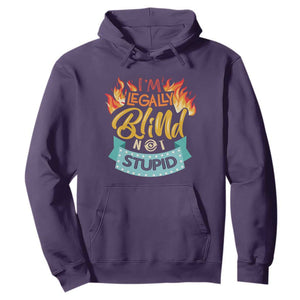 Blindness Visual Impairment Hoodie I'm Legally Blind Not Stupid TS09 Purple Print Your Wear