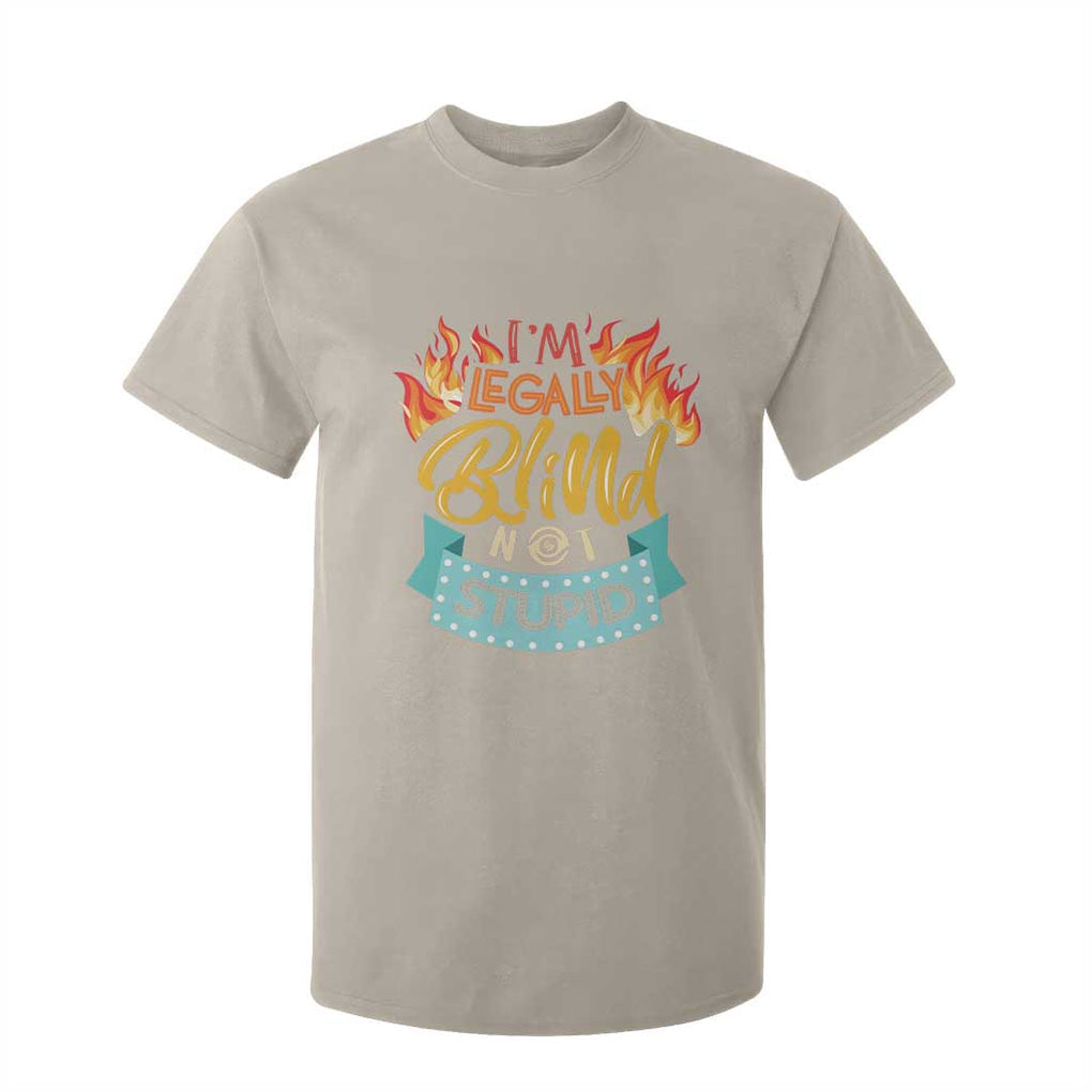 Blindness Visual Impairment T Shirt For Kid I'm Legally Blind Not Stupid TS09 Sand Print Your Wear