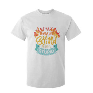 Blindness Visual Impairment T Shirt For Kid I'm Legally Blind Not Stupid TS09 White Print Your Wear