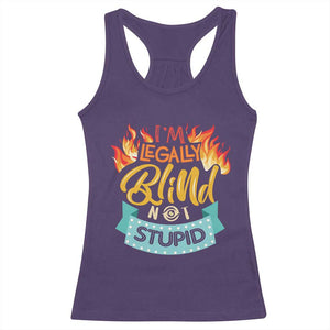 Blindness Visual Impairment Racerback Tank Top I'm Legally Blind Not Stupid TS09 Purple Print Your Wear