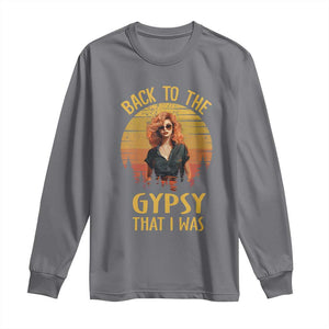 Back To The Gypsy That I Was Long Sleeve Shirt TS09 Charcoal Print Your Wear