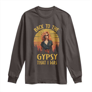 Back To The Gypsy That I Was Long Sleeve Shirt TS09 Dark Chocolate Print Your Wear