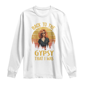 Back To The Gypsy That I Was Long Sleeve Shirt TS09 White Print Your Wear