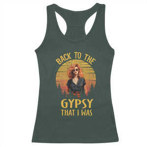 Back To The Gypsy That I Was Racerback Tank Top TS09 Dark Forest Green Print Your Wear