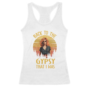 Back To The Gypsy That I Was Racerback Tank Top TS09 White Print Your Wear