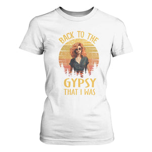 Back To The Gypsy That I Was T Shirt For Women TS09 White Print Your Wear