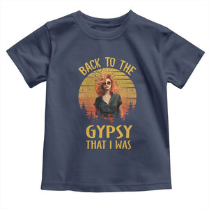 Back To The Gypsy That I Was Toddler T Shirt TS09 Navy Print Your Wear