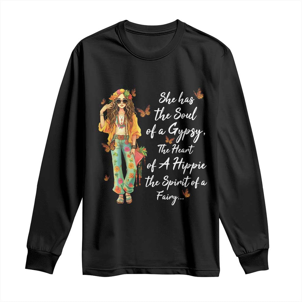 Hippie Girl Long Sleeve Shirt The Soul Of A Gypsy The Heart Of A Hippie The Spirit Of A Family TS09 Black Print Your Wear