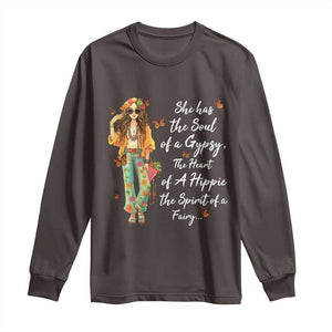 Hippie Girl Long Sleeve Shirt The Soul Of A Gypsy The Heart Of A Hippie The Spirit Of A Family TS09 Dark Chocolate Print Your Wear