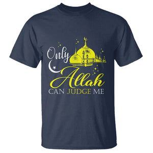 Islam T Shirt Only Allah Can Judge Me Islamic Muslim TS09 Navy Printyourwear