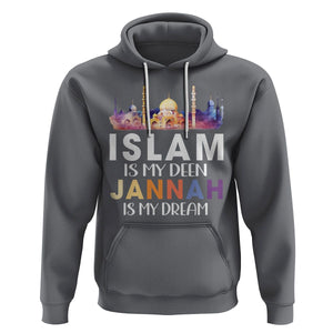 Islamic Hoodie Islam Is My Deen Jannah Is My Dream Muslim TS09 Charcoal Printyourwear