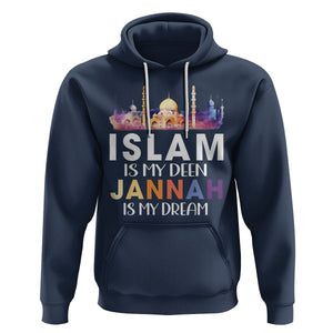 Islamic Hoodie Islam Is My Deen Jannah Is My Dream Muslim TS09 Navy Printyourwear