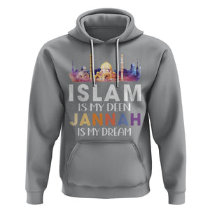 Islamic Hoodie Islam Is My Deen Jannah Is My Dream Muslim TS09 Sport Gray Printyourwear