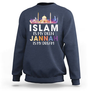 Islamic Sweatshirt Islam Is My Deen Jannah Is My Dream Muslim TS09 Navy Printyourwear