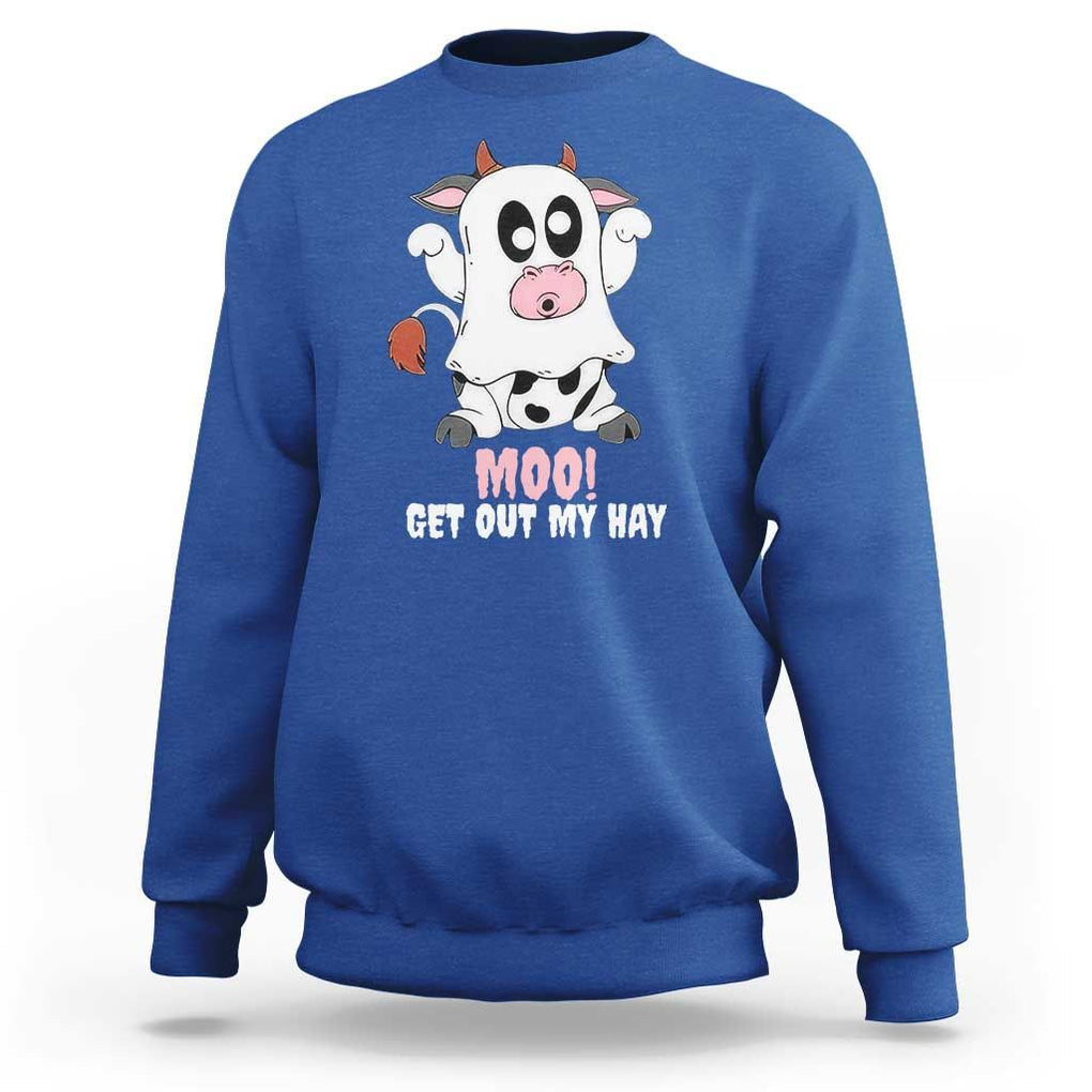 Halloween Sweatshirt MOO Get Out My Hay Cow Boo Ghost TS09 Royal Blue Print Your Wear