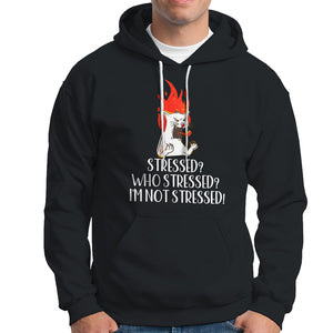 Stressed Who's Stressed? I'm Not Stressed Funny Angry Cat Hoodie TS09 Black Printyourwear