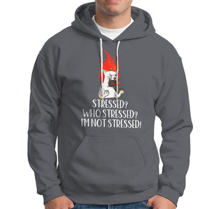 Stressed Who's Stressed? I'm Not Stressed Funny Angry Cat Hoodie TS09 Charcoal Printyourwear