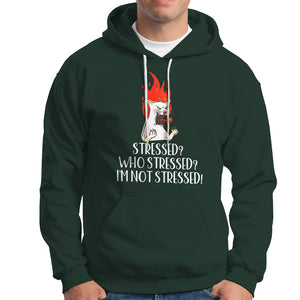 Stressed Who's Stressed? I'm Not Stressed Funny Angry Cat Hoodie TS09 Dark Forest Green Printyourwear